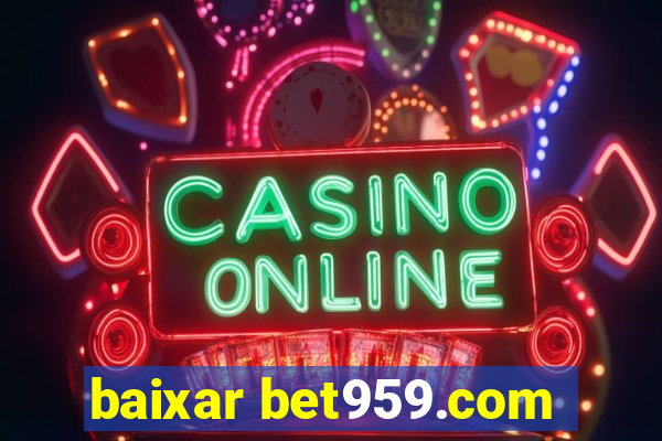 baixar bet959.com